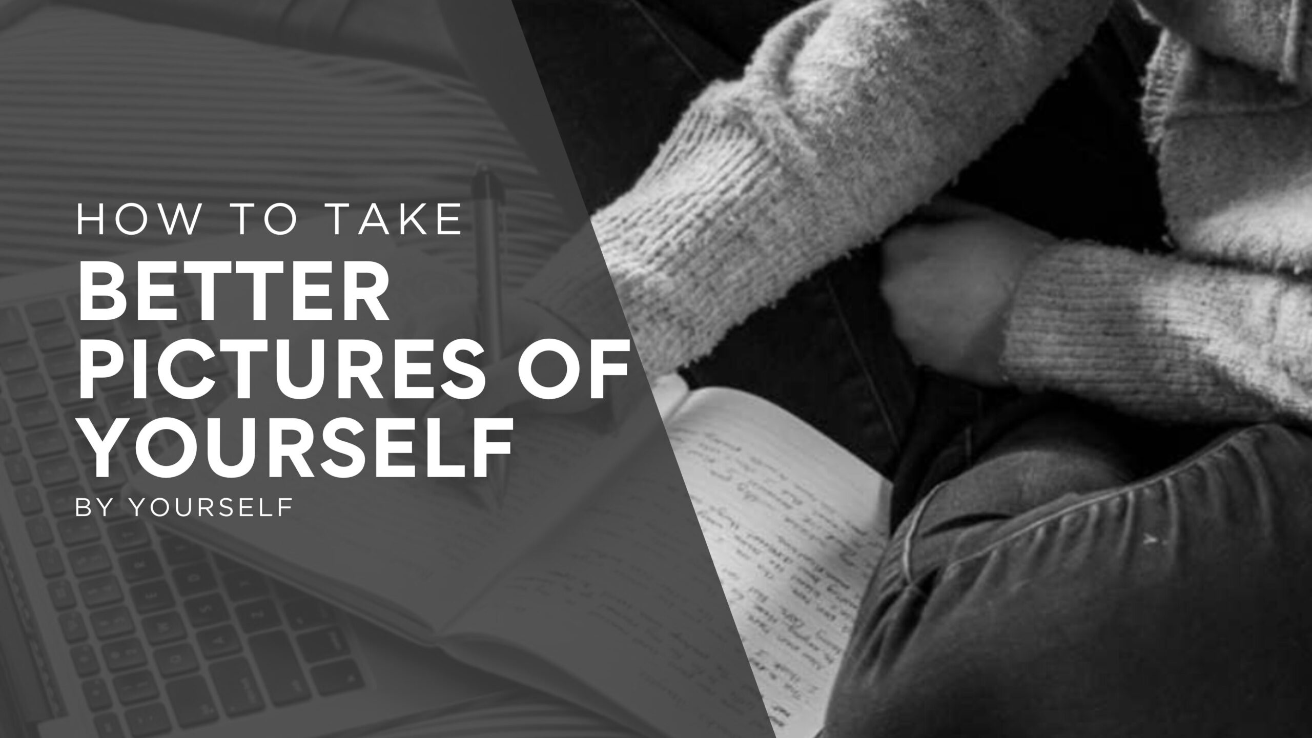 How to take Better Pictures by Yourself